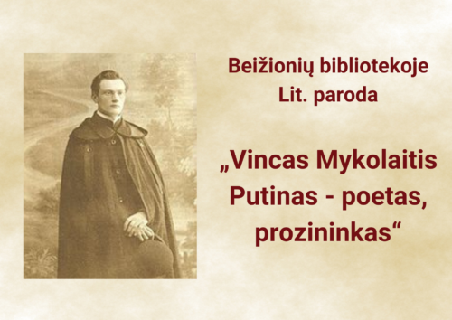 Beižionių bibliotekoje literatūros paroda „Vincas Mykolaitis Putinas - poetas, prozininkas“